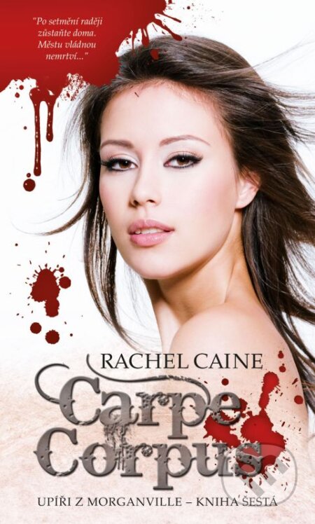 Kniha: Carpe Corpus (Rachel Caine). Brokilon, 2015 Kniha: Carpe Corpus (Rachel Caine). Brokilon, 2015