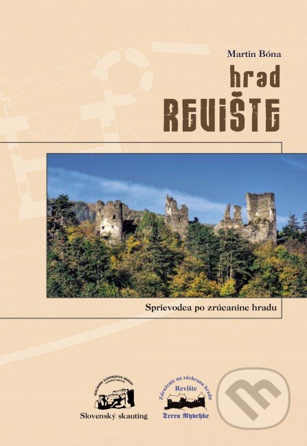Kniha: Hrad Revište (Martin Bóna). Slovenský skauting, 2015 Kniha: Hrad Revište (Martin Bóna). Slovenský skauting, 2015