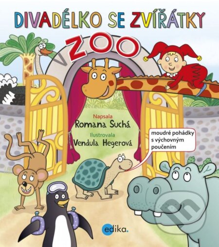 Kniha: Divadélko se zvířátky v ZOO (Romana Suchá). Edika, 2016 Kniha: Divadélko se zvířátky v ZOO (Romana Suchá). Edika, 2016