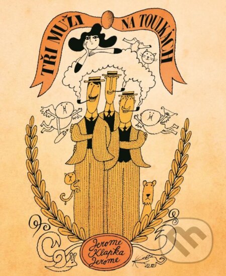 Kniha: Tři muži na toulkách (Jerome Klapka Jerome). XYZ, 2016 Kniha: Tři muži na toulkách (Jerome Klapka Jerome). XYZ, 2016