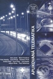 Kniha: Aplikovaná telematika (Aleš Janota, Jozef Hrbček, Juraj Spalek, Mária Franeková, Ondřej Přibil, Peter Holečko, Peter Vestenický, Rastislav Pirník a Vojtech Šimák). EDIS, 2015 Kniha: Aplikovaná telematika (Aleš Janota, Jozef Hrbček, Juraj Spalek, Mária Franeková, Ondřej Přibil, Peter Holečko, Peter Vestenický, Rastislav Pirník a Vojtech Šimák). EDIS, 2015