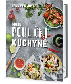Kniha: Moje pouliční kuchyně (Jennifer Joyce). Edice knihy Omega, 2016 Kniha: Moje pouliční kuchyně (Jennifer Joyce). Edice knihy Omega, 2016