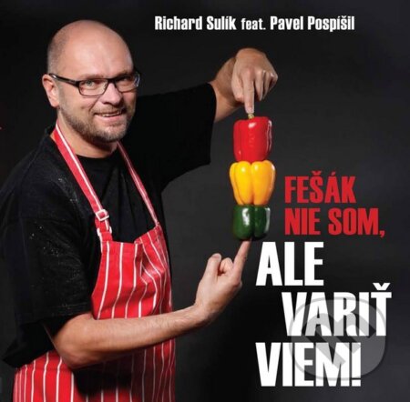 Kniha: Fešák nie som, ale variť viem! (Pavol Pospíšil a Richard Sulík). Liberálny dom, 2015 Kniha: Fešák nie som, ale variť viem! (Pavol Pospíšil a Richard Sulík). Liberálny dom, 2015