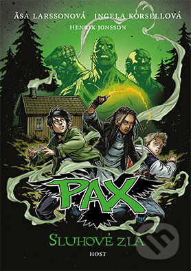 Kniha: PAX 5: Sluhové zla (Äsa Larsson a Ingela Korsell). Host, 2016 Kniha: PAX 5: Sluhové zla (Äsa Larsson a Ingela Korsell). Host, 2016