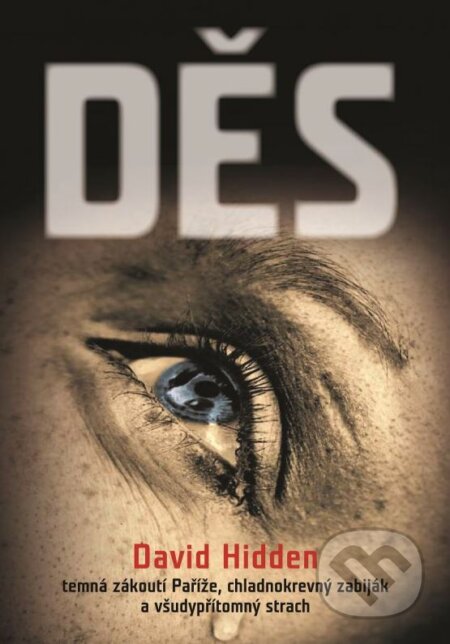 Kniha: Děs (David Hidden). XYZ, 2016 Kniha: Děs (David Hidden). XYZ, 2016
