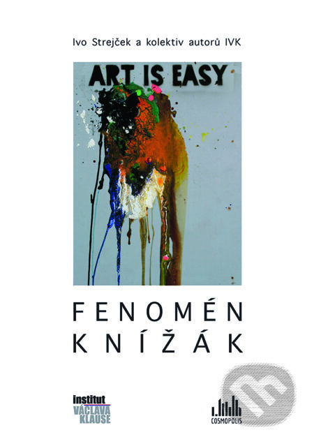 E-kniha: Fenomén Knížák (Ivo Strejček a kolektiv). Grada, 2015 E-kniha: Fenomén Knížák (Ivo Strejček a kolektiv). Grada, 2015