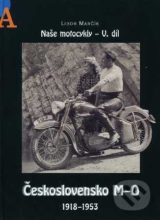Kniha: Naše motocykly V. (Libor Marčík). Libor Marčík, 2015 Kniha: Naše motocykly V. (Libor Marčík). Libor Marčík, 2015