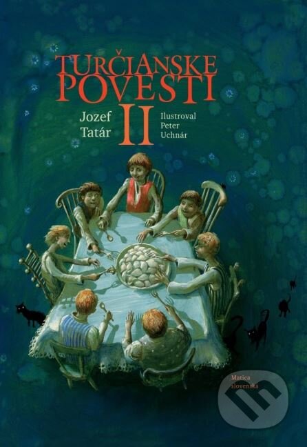 Kniha: Turčianske povesti II (Jozef Tatár a Peter Uchnár). Matica slovenská, 2015 Kniha: Turčianske povesti II (Jozef Tatár a Peter Uchnár). Matica slovenská, 2015
