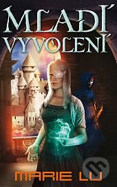 Kniha: Mladí vyvolení (Marie Lu). Talpress, 2015 Kniha: Mladí vyvolení (Marie Lu). Talpress, 2015