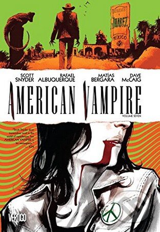 Kniha: American Vampire (Volume 7) (Scott Snyder). Vertigo, 2015 Kniha: American Vampire (Volume 7) (Scott Snyder). Vertigo, 2015