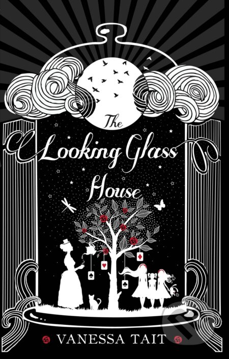 Kniha: Looking Glass House (Vanessa Tait). Atlantic Books, 2016 Kniha: Looking Glass House (Vanessa Tait). Atlantic Books, 2016