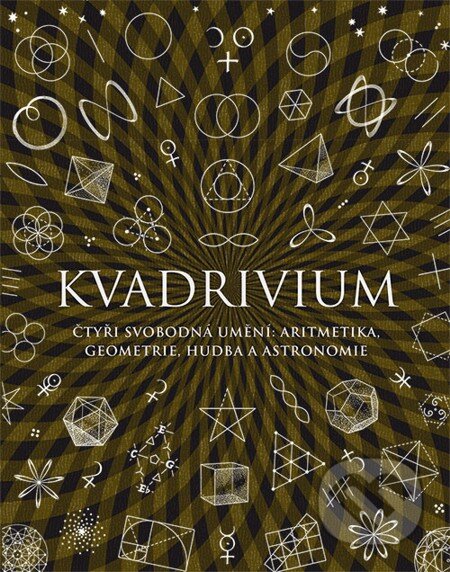 E-kniha: Kvadrivium (Anthony Ashton a Jason Martineau). Dokořán, 2015 E-kniha: Kvadrivium (Anthony Ashton a Jason Martineau). Dokořán, 2015