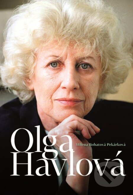Kniha: Olga Havlová (Milena Bohatová Pekárková). XYZ, 2016 Kniha: Olga Havlová (Milena Bohatová Pekárková). XYZ, 2016