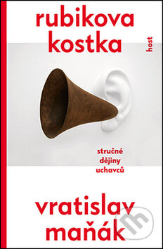 Kniha: Rubikova kostka (Vratislav Maňák). Host, 2016 Kniha: Rubikova kostka (Vratislav Maňák). Host, 2016