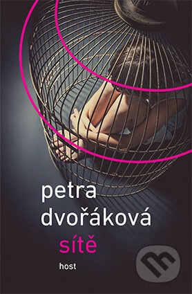 Kniha: Sítě (Petra Dvořáková), 2016 Kniha: Sítě (Petra Dvořáková), 2016