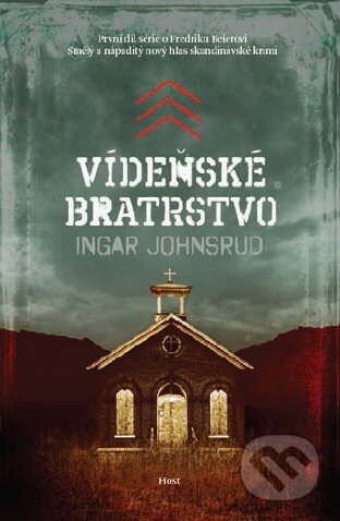 Kniha: Vídeňské bratrstvo (Ingar Johnsrud). Host, 2016 Kniha: Vídeňské bratrstvo (Ingar Johnsrud). Host, 2016