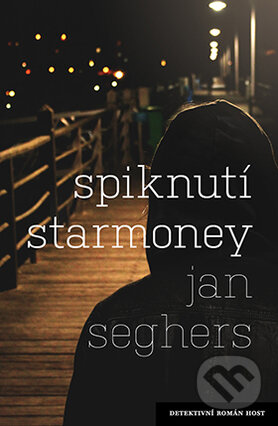 Kniha: Spiknutí Starmoney (Jan Seghers). Host, 2016 Kniha: Spiknutí Starmoney (Jan Seghers). Host, 2016