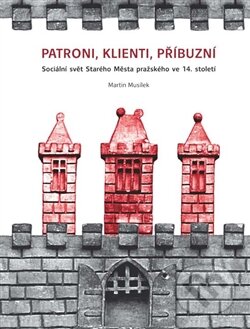 Kniha: Patroni, klienti, příbuzní (Martin Musílek). Casablanca, 2015 Kniha: Patroni, klienti, příbuzní (Martin Musílek). Casablanca, 2015