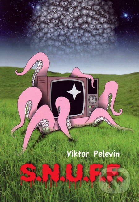 Kniha: S.N.U.F.F (Viktor Pelevin). Vydavateľstvo Spolku slovenských spisovateľov, 2015 Kniha: S.N.U.F.F (Viktor Pelevin). Vydavateľstvo Spolku slovenských spisovateľov, 2015