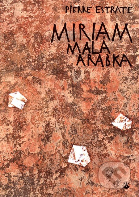 Kniha: Miriam (Pére Estrate). Karmelitánské nakladatelství, 2015 Kniha: Miriam (Pére Estrate). Karmelitánské nakladatelství, 2015