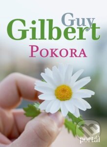 Kniha: Pokora (Guy Gilbert). Portál, 2016 Kniha: Pokora (Guy Gilbert). Portál, 2016