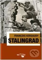 Kniha: Stalingrad (Francois Kersaudy). Volvox Globator, 2016 Kniha: Stalingrad (Francois Kersaudy). Volvox Globator, 2016