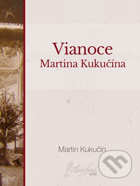 E-kniha: Vianoce Martina Kukučína (Martin Kukučín). Petit Press E-kniha: Vianoce Martina Kukučína (Martin Kukučín). Petit Press