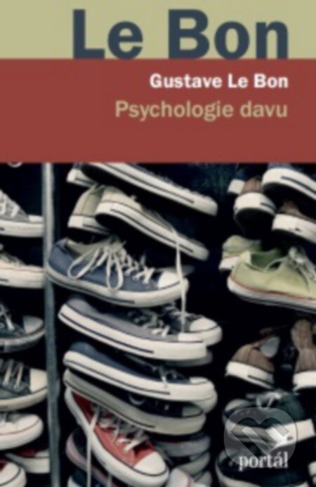 Kniha: Psychologie davu (Gustave Le Bon), 2016 Kniha: Psychologie davu (Gustave Le Bon), 2016