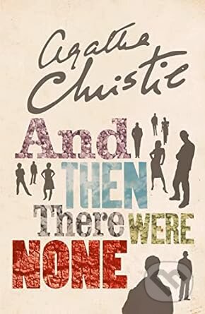 Kniha: And Then There Were None (Agatha Christie). HarperCollins, 2009 Kniha: And Then There Were None (Agatha Christie). HarperCollins, 2009