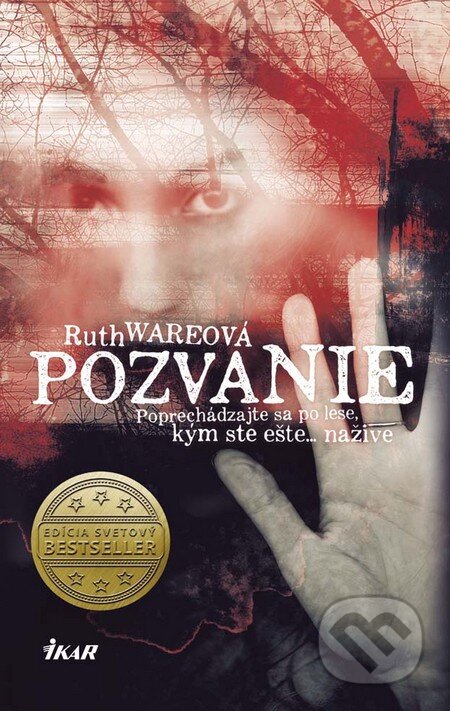 Kniha: Pozvanie (Ruth Ware). Ikar, 2016 Kniha: Pozvanie (Ruth Ware). Ikar, 2016