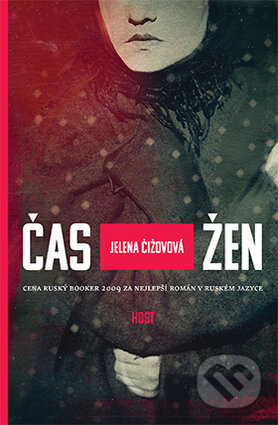 Kniha: Čas žen (Jelena Čižovová). Host, 2016 Kniha: Čas žen (Jelena Čižovová). Host, 2016