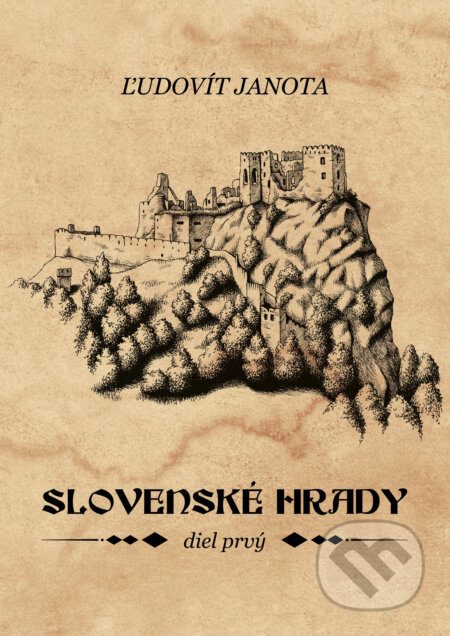 Kniha: Slovenské hrady I. (Ľudovít Janota), 2023 Kniha: Slovenské hrady I. (Ľudovít Janota), 2023