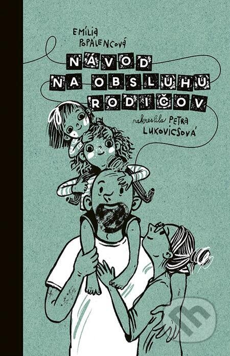 E-kniha: Návod na obsluhu rodičov (Emília Popálencová). Ikar, 2023 E-kniha: Návod na obsluhu rodičov (Emília Popálencová). Ikar, 2023