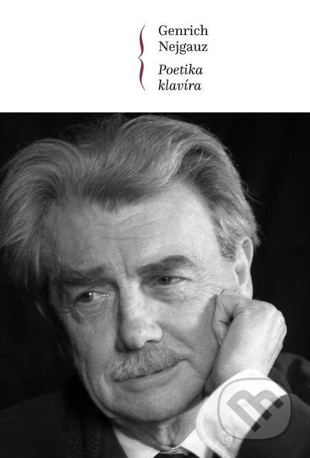 E-kniha: Poetika klavíra (Genrich Nejgauz). Hudobné centrum E-kniha: Poetika klavíra (Genrich Nejgauz). Hudobné centrum