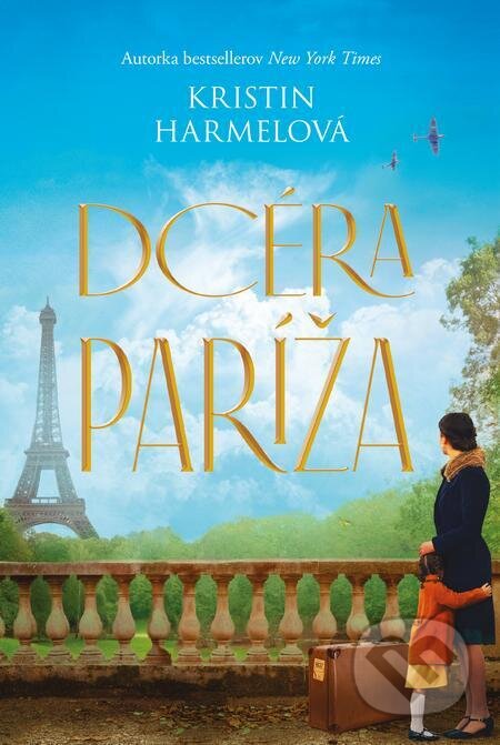 E-kniha: Dcéra Paríža (Kristin Harmel). Fortuna Libri, 2023 E-kniha: Dcéra Paríža (Kristin Harmel). Fortuna Libri, 2023