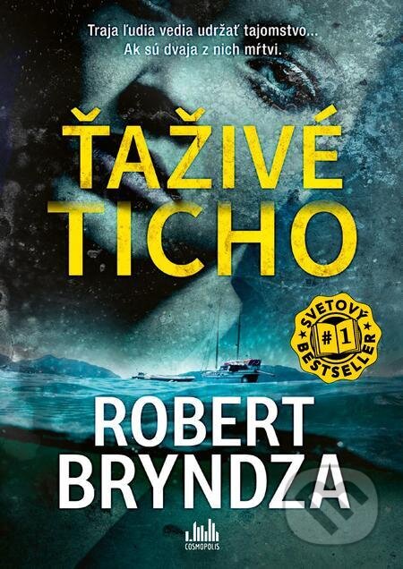 E-kniha: Ťaživé ticho (Robert Bryndza), 2023 E-kniha: Ťaživé ticho (Robert Bryndza), 2023