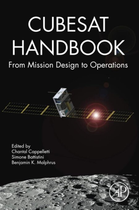Kniha: CubeSat Handbook (Benjamin K. Malphrus, Chantal Cappelletti a Simone Battistini). Academic Press, 2020 Kniha: CubeSat Handbook (Benjamin K. Malphrus, Chantal Cappelletti a Simone Battistini). Academic Press, 2020