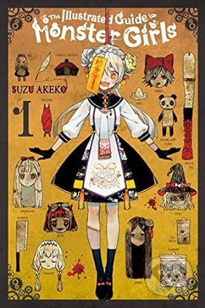 Kniha: The Illustrated Guide to Monster Girls, Vol. 1 (Suzu Akeko). Yen Press, 2023 Kniha: The Illustrated Guide to Monster Girls, Vol. 1 (Suzu Akeko). Yen Press, 2023