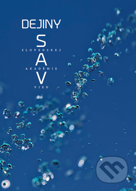 Kniha: Dejiny SAV (Dušan Kováč a kolektív). VEDA, 2023 Kniha: Dejiny SAV (Dušan Kováč a kolektív). VEDA, 2023