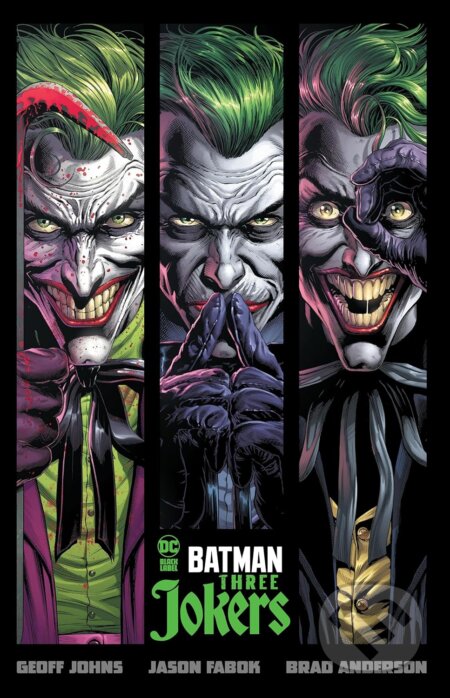 Kniha: Batman: Three Jokers (Geoff Johns). DC Comics, 2023 Kniha: Batman: Three Jokers (Geoff Johns). DC Comics, 2023
