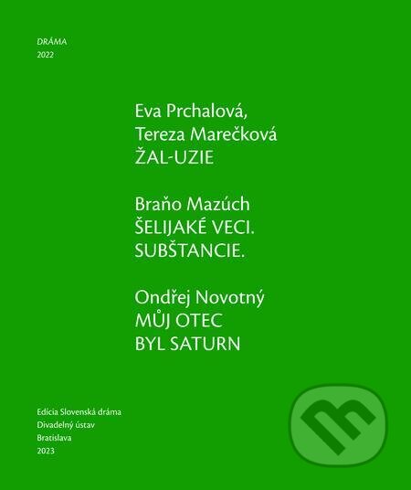E-kniha: Dráma 2022 (Branislav Mazúch, Eva Prchalová, Ondřej Novotný a Tereza Marečková). Divadelný ústav E-kniha: Dráma 2022 (Branislav Mazúch, Eva Prchalová, Ondřej Novotný a Tereza Marečková). Divadelný ústav