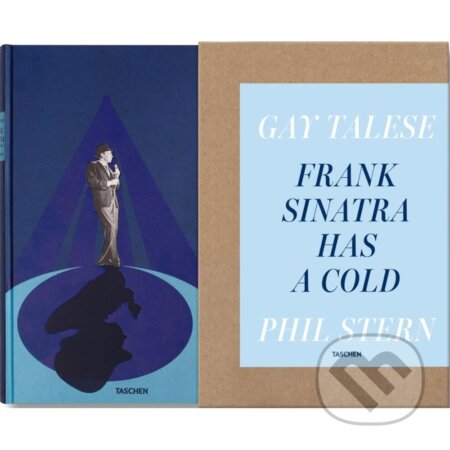 Kniha: Frank Sinatra Has a Cold (Gay Talese a Phil Stern). Taschen, 2015 Kniha: Frank Sinatra Has a Cold (Gay Talese a Phil Stern). Taschen, 2015