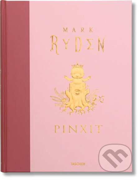 Kniha: Pinxit (Mark Ryden). Taschen, 2011 Kniha: Pinxit (Mark Ryden). Taschen, 2011