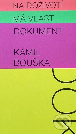 Kniha: Dokumenty (Kamil Bouška). Trigon, 2023 Kniha: Dokumenty (Kamil Bouška). Trigon, 2023