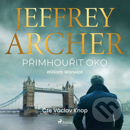 Audiokniha: Přimhouřit oko (Jeffrey Archer). Saga Egmont, 2023 Audiokniha: Přimhouřit oko (Jeffrey Archer). Saga Egmont, 2023
