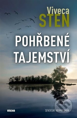 Kniha: Pohřbené tajemství (Viveca Sten). Víkend, 2023 Kniha: Pohřbené tajemství (Viveca Sten). Víkend, 2023