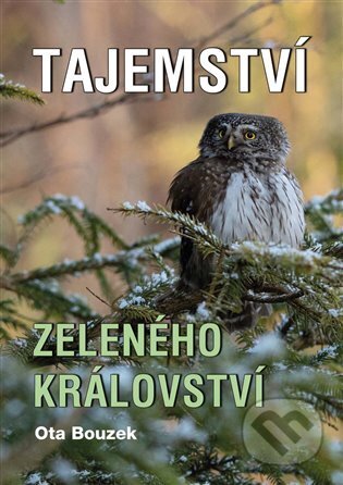 Kniha: Tajemství zeleného království (Ota Bouzek). Akcent, 2023 Kniha: Tajemství zeleného království (Ota Bouzek). Akcent, 2023