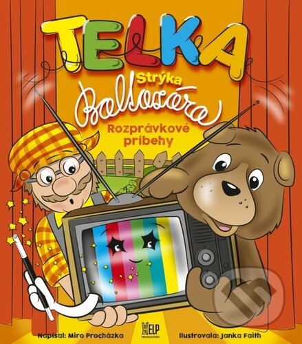 Kniha: Telka Strýka Baltazára (Miro Procházka). HELP Production, s.r.o., 2023 Kniha: Telka Strýka Baltazára (Miro Procházka). HELP Production, s.r.o., 2023