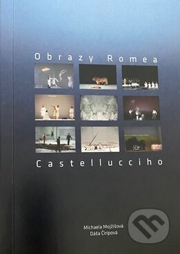 Kniha: Obrazy Romea Castellucciho (Michaela Mojžišová). Asociácia Corpus, 2023 Kniha: Obrazy Romea Castellucciho (Michaela Mojžišová). Asociácia Corpus, 2023