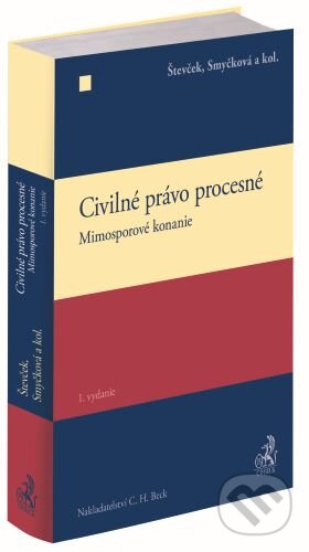 Kniha: Civilné právo procesné. Mimosporové konanie (Marek Števček a Romana Smyčková). C. H. Beck SK, 2023 Kniha: Civilné právo procesné. Mimosporové konanie (Marek Števček a Romana Smyčková). C. H. Beck SK, 2023